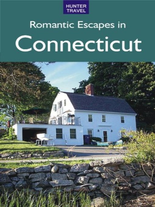 Title details for Romantic Escapes in Connecticut by Robert Foulke - Wait list